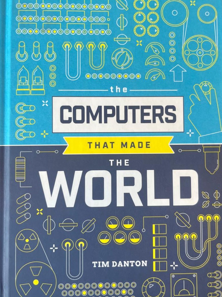 The Computers That Made the World